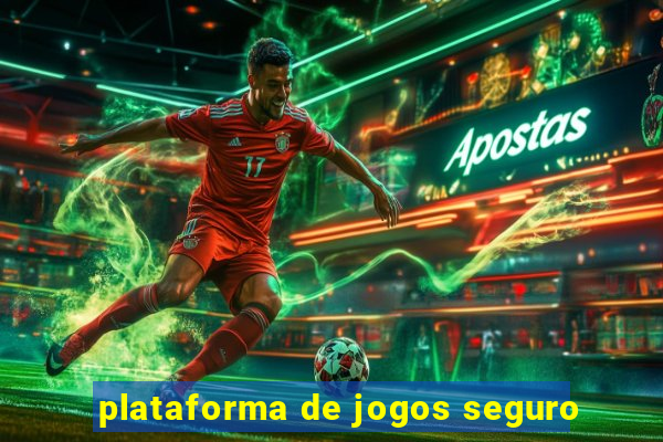 plataforma de jogos seguro